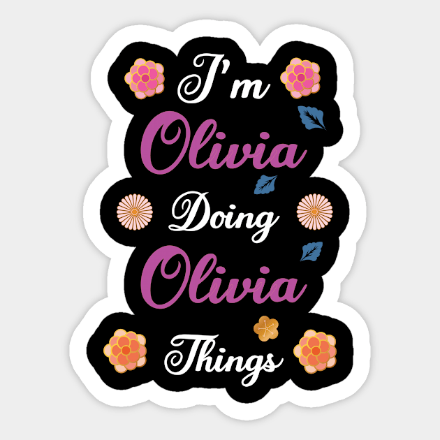 I'm Olivia Doing Olivia Things Funny Vintage Birthday Gift Sticker by nadjahcom